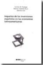 Impactos de las inversiones españolas en las econom­as latinoamericanas
