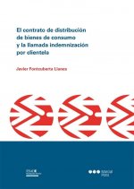 CONTRATO DE DISTRIBUCION DE BIENES DE CONSUMO Y LA LLAMADA INDEMNIZACION POR CLIENTELA, EL