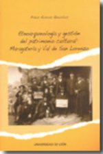 Etnoarqueología y gestión del patrimonio cultural: Maragatería y Val de San Lorenzo