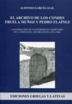 El archivo de los condes Fruela Muñoz y Pedro Flaínez. La formación de un patrimonio nobiliario en l