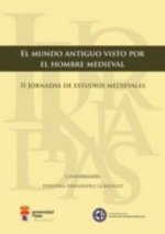 El mundo antiguo visto por el hombre medieval