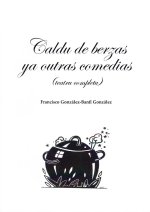Caldu de berzas ya outras comedias