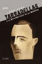 Josep Tarradellas o la reivindicació de la memòria (1899-1988)