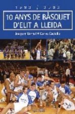 1993-2003, 10 anys de bàsquet d'elit a Lleida
