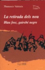 La retirada dels nou. Blau fosc, gairebé negre