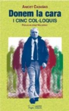 Donem la cara i cinc col·loquis