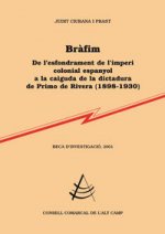 Bràfim, de l'esfondrament de l'imperi colonial espanyol a la caiguda de la dictadura de Primo de Riv