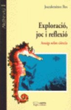 Exploració, joc i reflexió