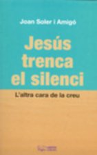 Jesús trenca el silenci