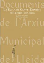 La taula de Canvi i Dipòsits de Lleida (1585-1808)