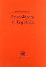 Los soldados en la guardia