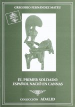 El primer soldado español nació en Cannas
