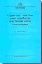 La guerra de Indochina, punto de inflexión de la historia militar contemporánea