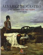 Álvarez de Castro (1749-1810) y su tiempo = Álvarez de Castro (1749-1810) i el seu temps