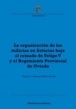 La organización de las milicias en Asturias bajo el reinado de Felipe V y el regimiento provincial d
