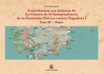 Contribución a la historia de la Guerra de la Independencia en la Pen­nsula Ibérica contra Napoleón