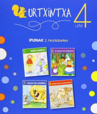 Urtxintxa 4 urte - 2. hiruhilabeteko ipuinak (5-8)