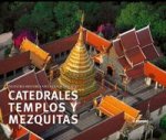 Catedrales, templos y mezquitas. Nuestra historia vista desde el cielo