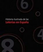 Historia ilustrada de las loter­as en España
