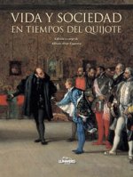 Vida y Sociedad en tiempos del Quijote