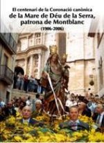 El centenari de la Coronació canònica de la Mare de Déu de la Serra (1906.2006)