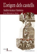 L'origen dels castells. Anàlisi tècnica i històrica