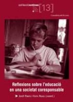 REFLEXIONS SOBRE L'EDUCACIO EN UNA SOCIETAT CORESPONSABLE