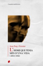 L'HOME QUE TENIA MES D'UNA VIDA