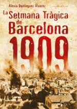 SETMANA TRAGICA DE BARCELONA 1909, LA