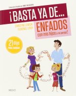 ­BASTA YA DE ... ENFADOS CON MIS HIJOS!