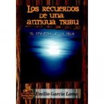 Los recuerdos de una antigüa tribu
