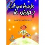 ¿A qué huele la vida?