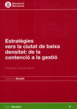 Estratègies vers la ciutat de baixa densitat: De la contenció a la gestió