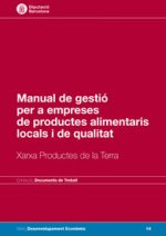 Manual de gestió per a empreses de productes alimentaris locals i de qualita