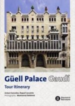 Güell Palace. Gaudí. Tour itinerary
