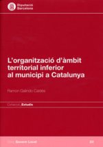 L'organització d'àmbit territorial inferior al municipi a Catalunya