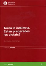 Torna la indústria: Estan preparades les ciutats?