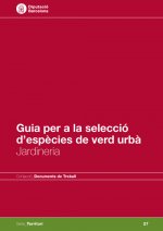 Guia per a la selecció d'espècies de verd urbà: Jardineria