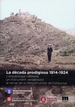 La dècada prodigiosa 1914-1924