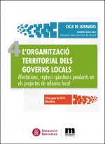 L'organització territorial dels governs locals : Afectacions, reptes i qüestions pendents en els pro