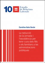 La reducció de la jornada i l'excedència per tenir cura dels fills o els familiars a les administrac