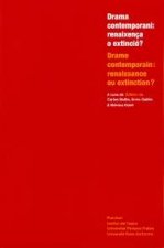 Drama contemporani: renaixença o extinció? / Drame contemporain: renaissance ou extinction?