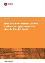 Més enllà del binomi cultura i educació