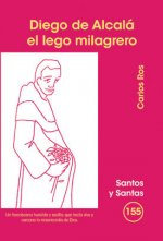 Diego de Alcalá, el lego milagrero