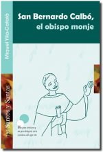 San Bernardo Calbó, el obispo monje