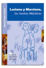 Luciano y Marciano, los Santos Mártires