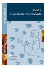Jonás, el profeta descolocado