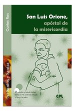San Luis Orione, apóstol de la misericordia