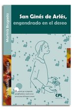 San Ginés de Arlés, engendrado en el deseo