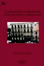 LA ARQUITECTURA MODERNISTA DE AVILA